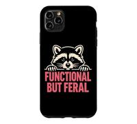 Functional But Feral - Cute Raccoon Sarcastic Humor Case for iPhone 11 Pro Max