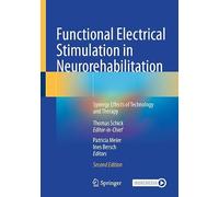 Functional Electrical Stimulation in Neurorehabilitation: Synergy Effects of Technology and Therapy