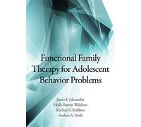 Functional Family Therapy for Adolescent Behavior Problems
