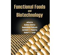 Functional Foods and Biotechnology (Food Biotechnology Series)