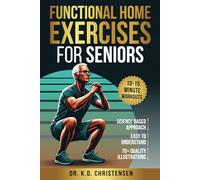 Functional Home Exercises For Seniors: A Science Based Approach