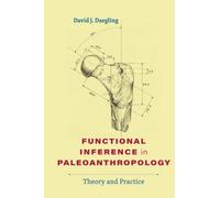 Functional Inference in Paleoanthropology: Theory and Practice