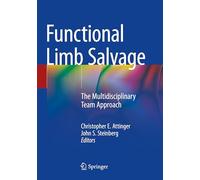 Functional Limb Salvage: The Multidisciplinary Team Approach