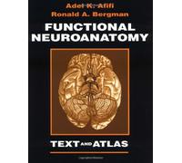 Functional Neuroanatomy: Text and Atlas