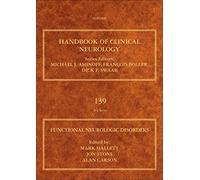 Functional Neurologic Disorders: 139 (Handbook of Clinical Neurology): 139: Volume 139 (Handbook of Clinical Neurology, Volume 139)