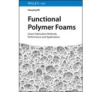 Functional Polymer Foams : Green Fabrication Methods, Performance and Applications