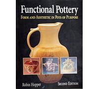 Functional Pottery: Form and Aesthetic in Pots of Purpose
