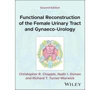Functional Reconstruction of the Female Urinary Tract and Gynaeco-Urology