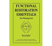 Functional Restoration Essentials: The Missing Link