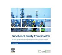 Functional Safety from Scratch: A Practical Guide to Process Industry Applications