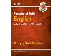 Functional Skills English: City & Guilds Entry Level 3 - Study & Test Practice