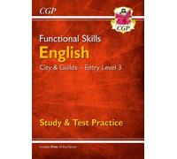 Functional Skills English: City & Guilds Entry Level 3 - Study & Test Practice