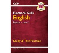 Functional Skills English: Edexcel Level 1 - Study & Test Practice: (CGP Functional Skills)
