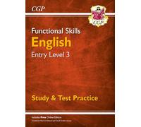 Functional Skills English Entry Level 3 - Study & Test Practice: (CGP Functional Skills)