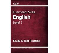 Functional Skills English Level 1 - Study & Test Practice by CGP Books (2016-02-26)