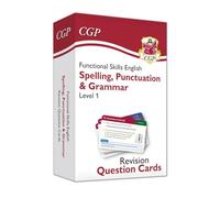 Functional Skills English Revision Question Cards: Spelling, Punctuation & Grammar - Level 1: (CGP Functional Skills)