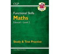 Functional Skills Maths: Edexcel Level 2 - Study & Test Practice
