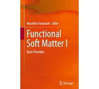 Functional Soft Matter I: Basic Principles