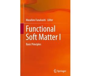 Functional Soft Matter I: Basic Principles