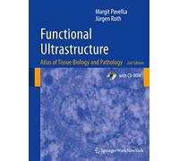 Functional Ultrastructure: Atlas of Tissue Biology and Pathology