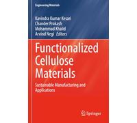 Functionalized Cellulose Materials: Sustainable Manufacturing and Applications (Engineering Materials)