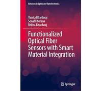 Functionalized Optical Fiber Sensors with Smart Material Integration (Advances in Optics and Optoelectronics)
