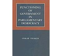 Functioning of Government in Parliamentary Democracy
