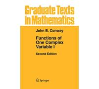 Functions of One Complex Variable I: 11 (Graduate Texts in Mathematics, 11)