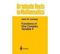 Functions of One Complex Variable II: 159 (Graduate Texts in Mathematics, 159)
