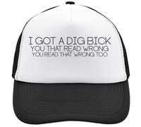 Functon+ I Got A Dig Bick - You Read That Wrong Joke Mesh Back Trucker Cap Adjustable Snapback Hat Casu White