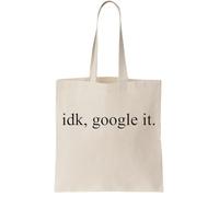 Functon+ Idk, Search Online For It Tired Of Answering Your Questions Canvas Tote Bag, Natural, beige, One Size