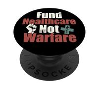 Fund Healthcare Not Warfare | Anti-War Protest Demonstration PopSockets Adhesive PopGrip