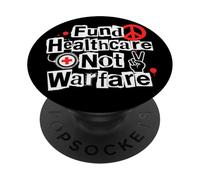 Fund Healthcare Not Warfare : Anti-War Protest Demonstration PopSockets Adhesive PopGrip