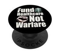 Fund Healthcare Not Warfare - Anti-War Protest Demonstration PopSockets Adhesive PopGrip