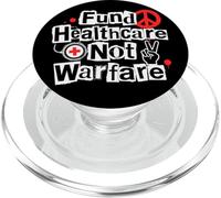Fund Healthcare Not Warfare : Anti-War Protest Demonstration PopSockets PopGrip for MagSafe