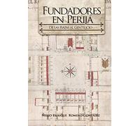 FUNDADORES EN PERIJÁ: De las razas al gentilicio