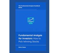 Fundamental Analysis for Investors: How to Pick Winning Stocks (The Fundamental Analysis Handbook Series)