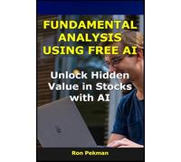 Fundamental Analysis Using Free AI: Unlock Hidden Value in Stocks with AI