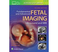 Fundamental and Advanced Fetal Imaging Ultrasound and MRI