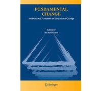 Fundamental Change: International Handbook of Educational Change: 3