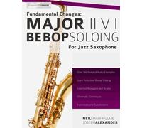 Fundamental Changes - Major ii V I Bebop Soloing for Jazz Saxophone: Volume 1 (Learn how to play saxophone and clarinet)