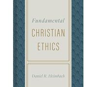 Fundamental Christian Ethics
