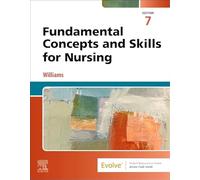 Fundamental Concepts and Skills for Nursing