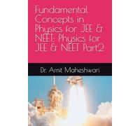 Fundamental Concepts in Physics for JEE & NEET: Physics for JEE & NEET Part2