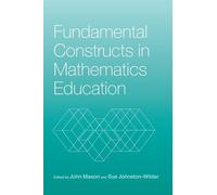 Fundamental Constructs in Mathematics Education