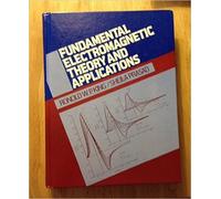 Fundamental Electromagnetic Theory and Applications