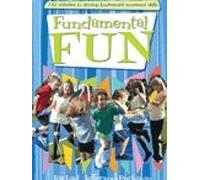 Fundamental Fun: 132 activities to develop fundame