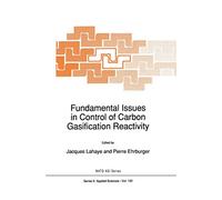 Fundamental Issues in Control of Carbon Gasification Reactivity: 192 (NATO Science Series E:, 192)