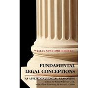 Fundamental Legal Conceptions as Applied in Judicial by Wesley Hohfeld (2010-04-16)