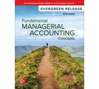 Fundamental Managerial Accounting Concepts: 2025 Release ISE